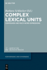Complex Lexical Units: Compounds and Multi-Word Expressions (Konvergenz Und Divergenz #9) By Barbara Schlücker (Editor) Cover Image