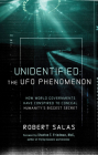 Unidentified: The UFO Phenomenon: How World Governments Have Conspired to Conceal Humanity’s Biggest Secret (The Truth About the Malmstrom Incident, UAPs, and Their Interest in Nuclear Weapons) Cover Image