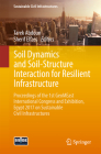Soil Dynamics and Soil-Structure Interaction for Resilient Infrastructure: Proceedings of the 1st Geomeast International Congress and Exhibition, Egyp (Sustainable Civil Infrastructures) By Tarek Abdoun (Editor), Sherif Elfass (Editor) Cover Image