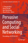 Pervasive Computing and Social Networking: Proceedings of Icpcsn 2021 (Lecture Notes in Networks and Systems #317) By G. Ranganathan (Editor), Robert Bestak (Editor), Ram Palanisamy (Editor) Cover Image
