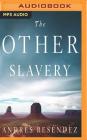 The Other Slavery: The Uncovered Story of Indian Enslavement in America Cover Image