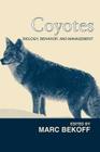 Coyotes: Biology, Behavior and Management By Marc Bekoff (Editor) Cover Image