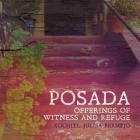 Posada: Offerings of Witness and Refuge By Xochitl-Julisa Bermejo Cover Image