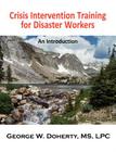 Crisis Intervention Training for Disaster Workers: An Introduction Cover Image