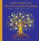 1,001 Pearls of Life-Changing Wisdom: Insight on Identity, Truth, and Success (1001 Pearls) By Elizabeth Venstra Cover Image