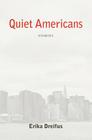 Quiet Americans By Erika Dreifus Cover Image