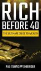 Rich Before 40: The Ultimate Guide to Wealth Cover Image