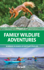 Family Wildlife Adventures: 50 Breaks in Search of Britain's Wildlife Cover Image