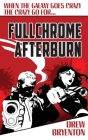 Fullchrome Afterburn By Drew Bryenton Cover Image