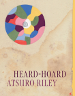 Heard-Hoard By Atsuro Riley Cover Image
