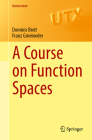 A Course on Function Spaces (Universitext) By Dominic Breit, Franz Gmeineder Cover Image