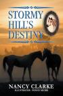 Stormy Hill's Destiny: Book 7 By Nancy Clarke Cover Image