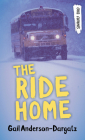 The Ride Home (Orca Currents) By Gail Anderson-Dargatz Cover Image