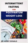 Intermittent Fasting for Postpartum Weight Loss Cover Image