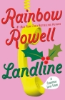 Landline: A Christmas Love Story By Rainbow Rowell Cover Image