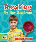 Bowling by the Numbers (Sports by the Numbers) By Desirée Bussiere Cover Image