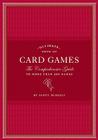 Ultimate Book of Card Games: The Comprehensive Guide to More than 350 Games By Scott McNeely Cover Image