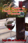 A Guide to North Carolina's Wineries (Guide to North Carolinas Wineries) By Joseph Mills, Danielle Tarmey Cover Image