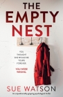 The Empty Nest: An unputdownably gripping psychological thriller Cover Image