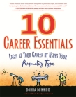 10 Career Essentials: Excel at Your Career by Using Your Personality Type By Donna Dunning Cover Image