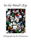 In the Mind's Eye By Art Shimamura Cover Image
