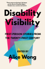 Disability Visibility: First-Person Stories from the Twenty-First Century Cover Image