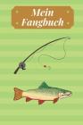 Mein Fangbuch: für Angler zum selber eintragen, 110 Seiten mit umfangreichem Innenteil zum Erfassen der geangelten Beute By Fangbucher Fur Angler Cover Image