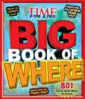 Big Book of Where (a Time for Kids Book) (Time for Kids Big Books) By The Editors of TIME for Kids Cover Image