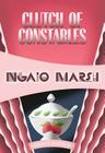 Clutch of Constables (Inspector Roderick Alleyn #25) By Ngaio Marsh Cover Image