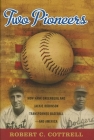 Two Pioneers: How Hank Greenberg and Jackie Robinson Transformed Baseball--and America By Robert C. Cottrell Cover Image
