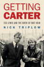 Getting Carter: Ted Lewis and the Birth of British Noir By Nick Triplow Cover Image