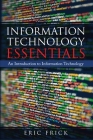 Information Technology Essentials: An Introduction to Information Technology Cover Image