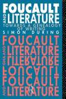 Foucault and Literature: Towards a Geneaology of Writing (New Accents Series) By Simon During Cover Image