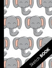 Sketch Book: Elephant Gifts for Elephant Lovers: Cute Elephant Large Sketchbook Perfect For Sketching, Drawing And Creative Doodlin By Happy Draw Sketchbooks Cover Image