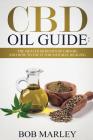 CBD Oil Guide: The Health Benefits of CBD Oil and How to Use It for Natural Healing Cover Image