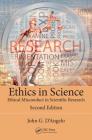 Ethics in Science: Ethical Misconduct in Scientific Research, Second Edition By John D'Angelo Cover Image