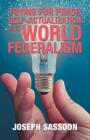 Trying for Peace: Self-Actualization and World Federalism By Joseph Sassoon Cover Image