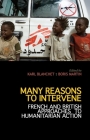 Many Reasons to Intervene: French and British Approaches to Humanitarian Action Cover Image