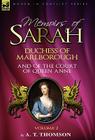 Memoirs of Sarah Duchess of Marlborough, and of the Court of Queen Anne: Volume 2 By A. T. Thomson Cover Image