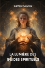 La Lumière Des Guides Spirituels Cover Image