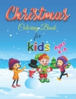 Christmas Coloring Book for Kids ages 4-6: The Ultimate Christmas Coloring Book for Kids with Fun Easy and Relaxing Pages By Becky Bear Cover Image