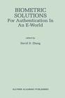 Biometric Solutions: For Authentication in an E-World By David D. Zhang (Editor) Cover Image