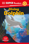 DK Super Readers Level 1 Diving Dolphin Cover Image