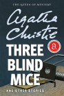 Three Blind Mice and Other Stories By Agatha Christie Cover Image