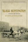 Black Huntington: An Appalachian Story Cover Image
