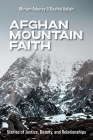 Afghan Mountain Faith: Stories of Justice, Beauty, and Relationships By Miriam Adeney, Rashid Aalish Cover Image
