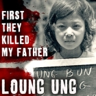 First They Killed My Father: A Daughter of Cambodia Remembers By Loung Ung, Tavia Gilbert (Read by) Cover Image