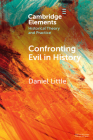 Confronting Evil in History By Daniel Little Cover Image