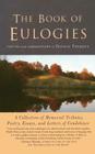 The Book Of Eulogies By Phyllis Theroux (Editor), Phyllis Theroux Cover Image