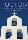Tucson: The Life and Times of an American City Cover Image